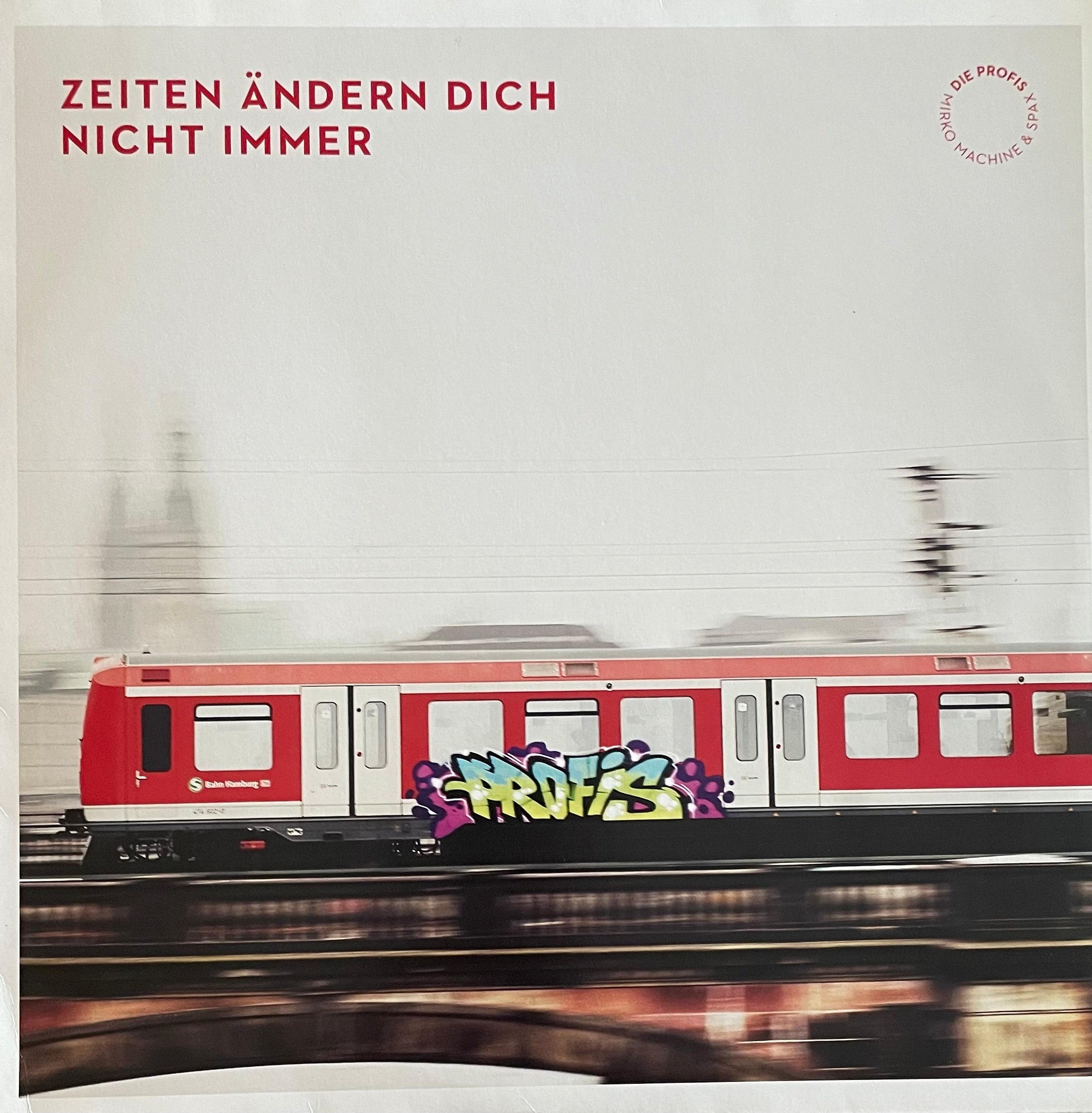 Die Profis AKA DJ Mirko Machine & Spax – Zeiten Ändern Dich Nicht Immer | Repress GER 2012
