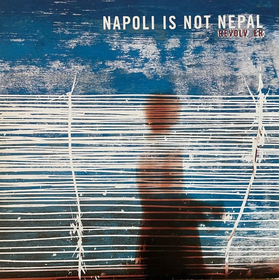 Napoli Is Not Nepal – Revolv_er | Orig. GER 2002