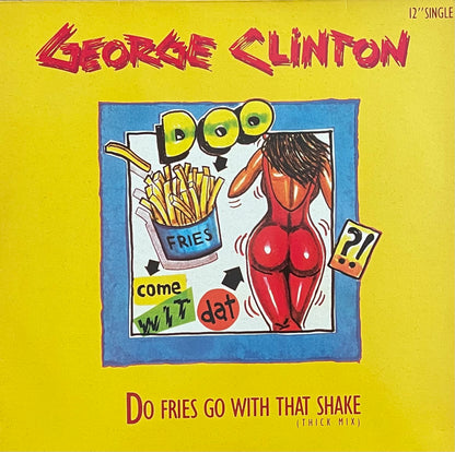 George Clinton – Do Fries Go With That Shake | Orig. GER 1986