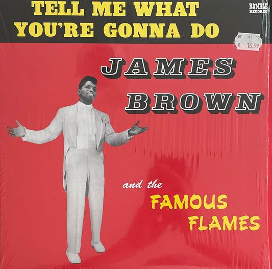 James Brown & The Famous Flames – Tell Me What You're Gonna Do | Reissue UK 2015