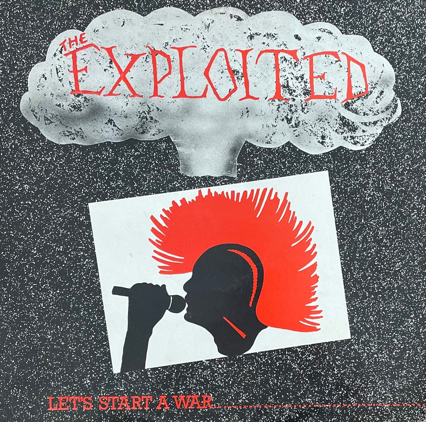 The Exploited – Let's Start A War...Said Maggie One Day. | Orig. UK 1985
