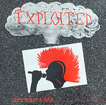 The Exploited – Let's Start A War...Said Maggie One Day. | Orig. UK 1985