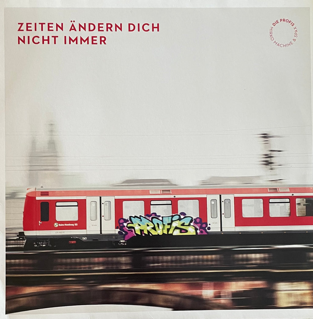 Die Profis AKA DJ Mirko Machine & Spax – Zeiten Ändern Dich Nicht Immer | Repress GER 2012
