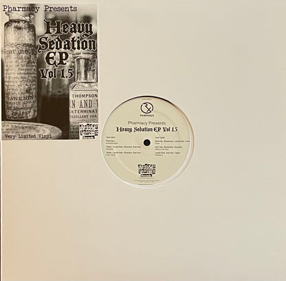 Various – Pharmacy Presents Heavy Sedation EP Vol 1.5 | Orig. UK 2015 | Limited to 200