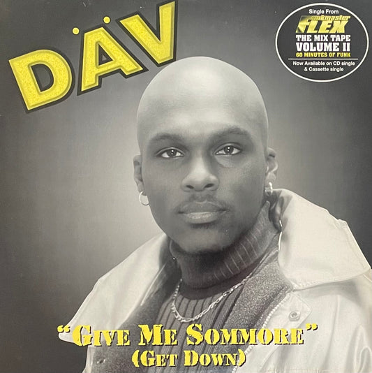Dav – Give Me Sommore (Get Down | Orig. US 1997