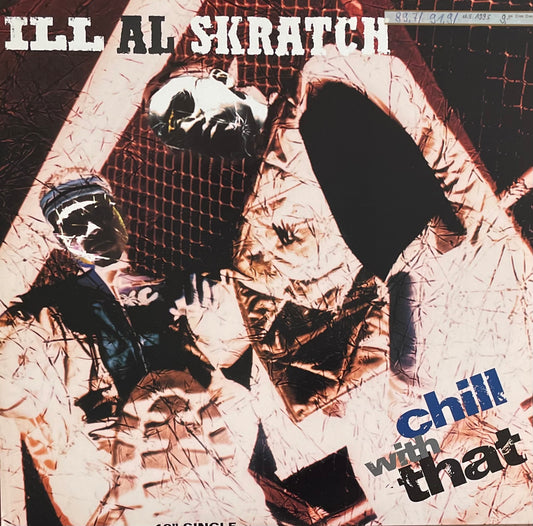Ill Al Skratch – Chill With That | Orig. US 1995