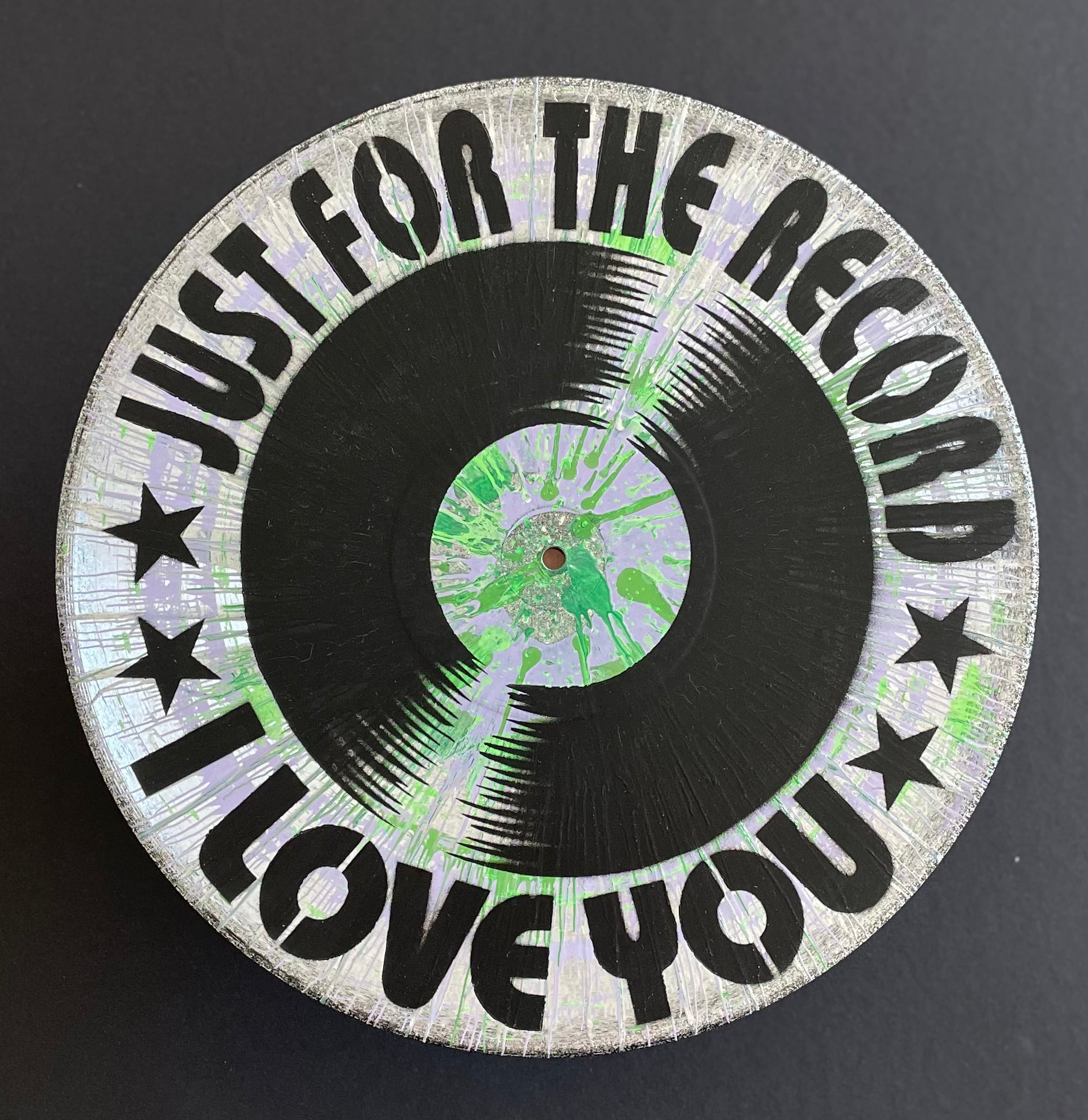 Just For The Record I Love You | Plattenkunst