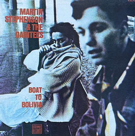 Martin Stephenson & The Daintees – Boat To Bolivia | Orig. UK 1986