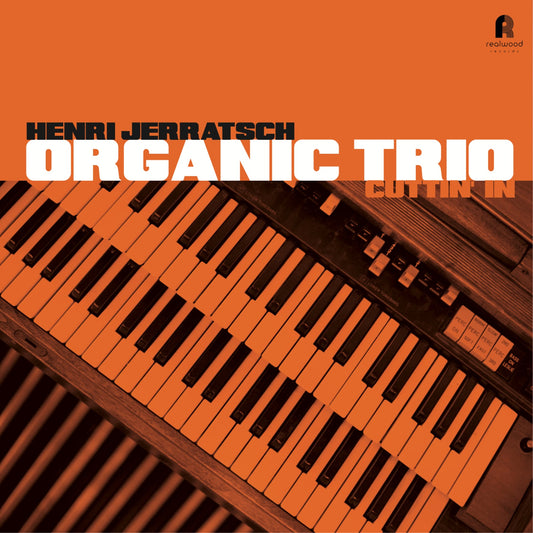 HENRI JERRATSCH ORGANIC TRIO - CUTTIN’ IN | Orig. GER 2025